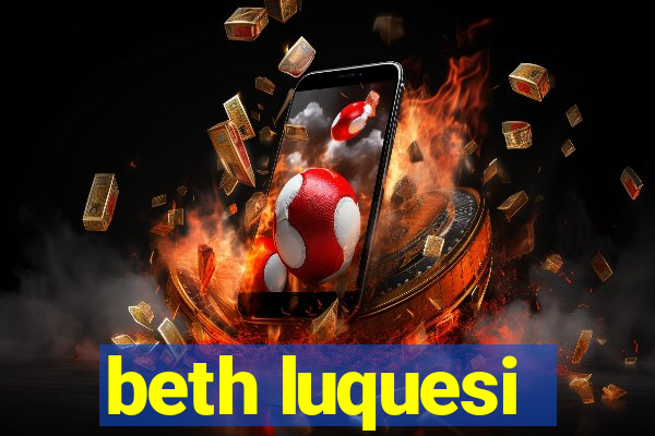 beth luquesi